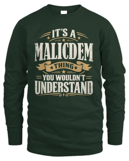 MALICDEM P08 TH51 - Personalized “It’s a/an [NAME] Thing – You Wouldn’t Understand” Shirt - Men's Long Sleeved T-Shirt - Forest Green