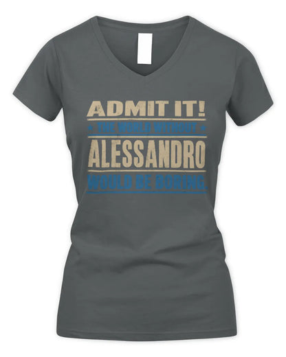 ALESSANDRO TP68-K2-968 – Personalized Funny Quote Apparel “The World Without NAME Would Be Boring” - Women's V-Neck T-Shirt - Charcoal