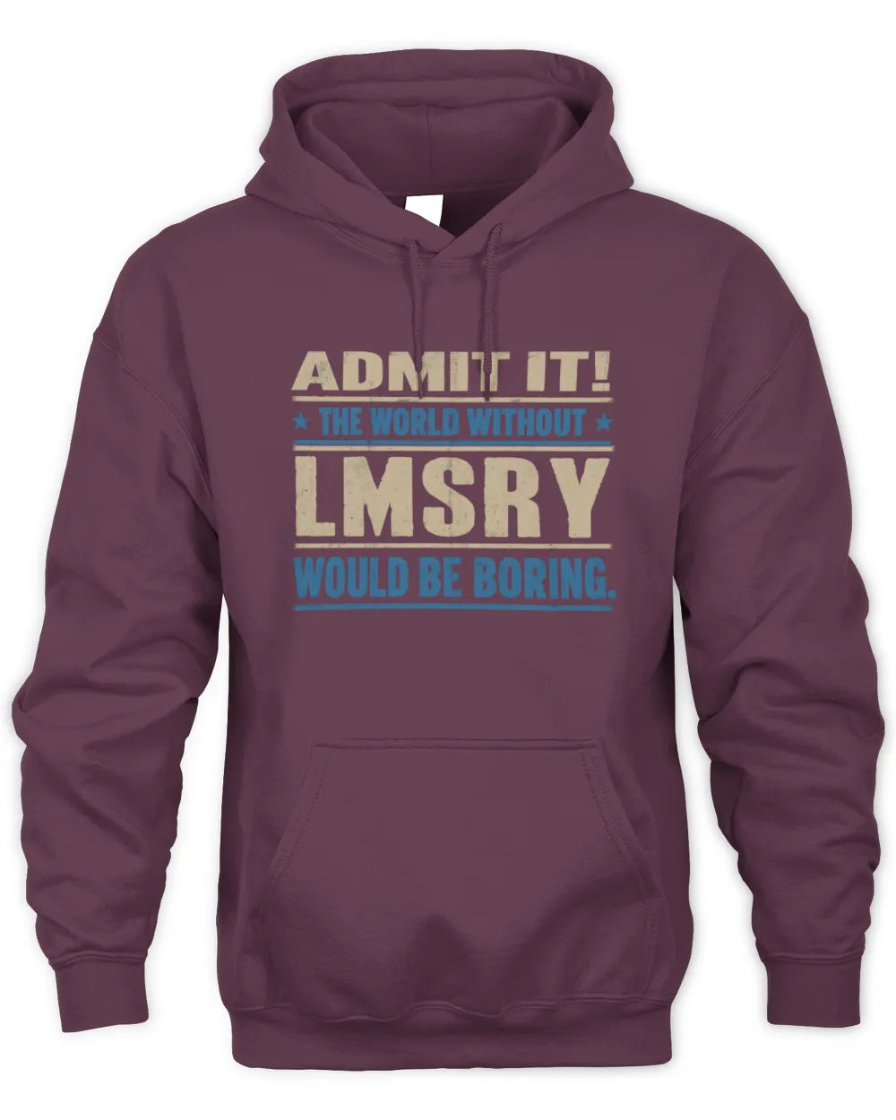 LMSRY TP68-K2-968 – Personalized Funny Quote Apparel “The World Without NAME Would Be Boring” - Unisex Hoodie - Maroon