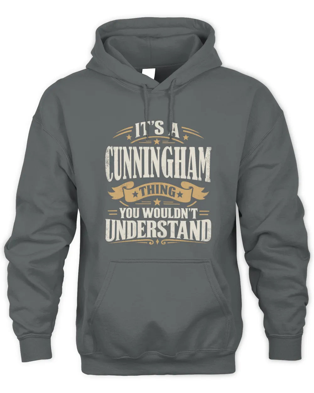 CUNNINGHAM P08 TH51 - Personalized “It’s a/an [NAME] Thing – You Wouldn’t Understand” Shirt - Unisex Hoodie - Charcoal
