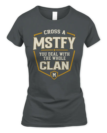 MSTFY NT1-K008 Cross A/An NAME, You Deal With the Whole Clan | Personalized Vintage T-Shirt - Women's Standard T-Shirt - Charcoal