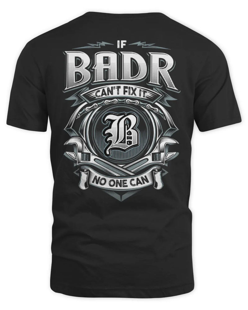 BADR AP81-K4-626 - Personalized Ahmed Quote Apparel “If Ahmed Can't Fix It, No One Can” - Unisex Standard T-Shirt - Black