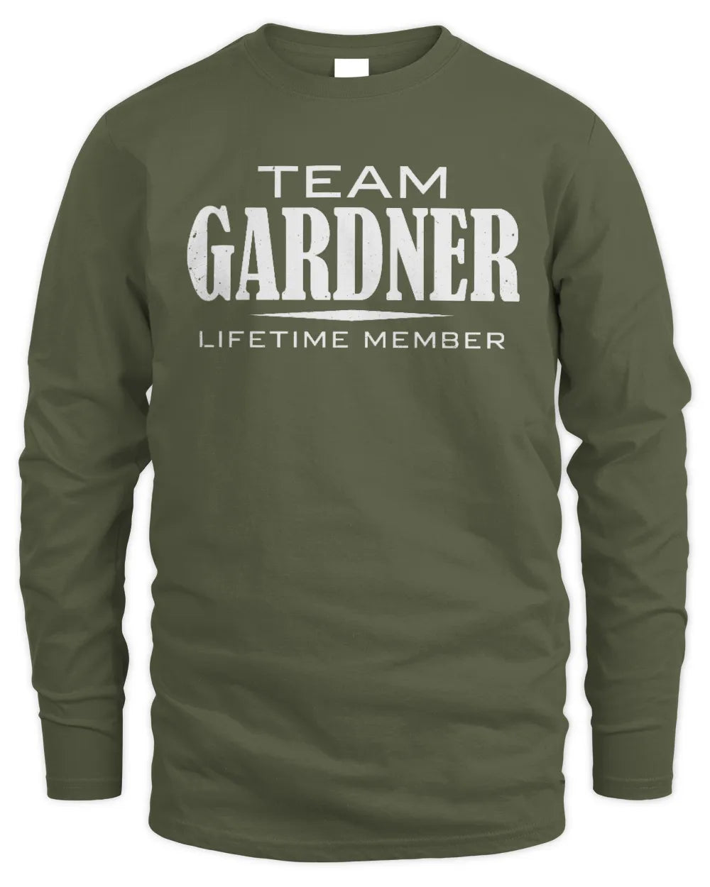 GARDNER BL62-K4-128 - Personalized “Team NAME Lifetime Member” - Men's Long Sleeved T-Shirt - Military Green