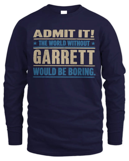 GARRETT TP68-K2-968 – Personalized Funny Quote Apparel “The World Without NAME Would Be Boring” - Men's Long Sleeved T-Shirt - Navy