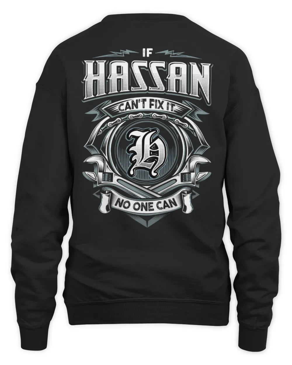 HASSAN AP81-K4-626 - Personalized Ahmed Quote Apparel “If Ahmed Can't Fix It, No One Can” - Unisex Sweatshirt - Black