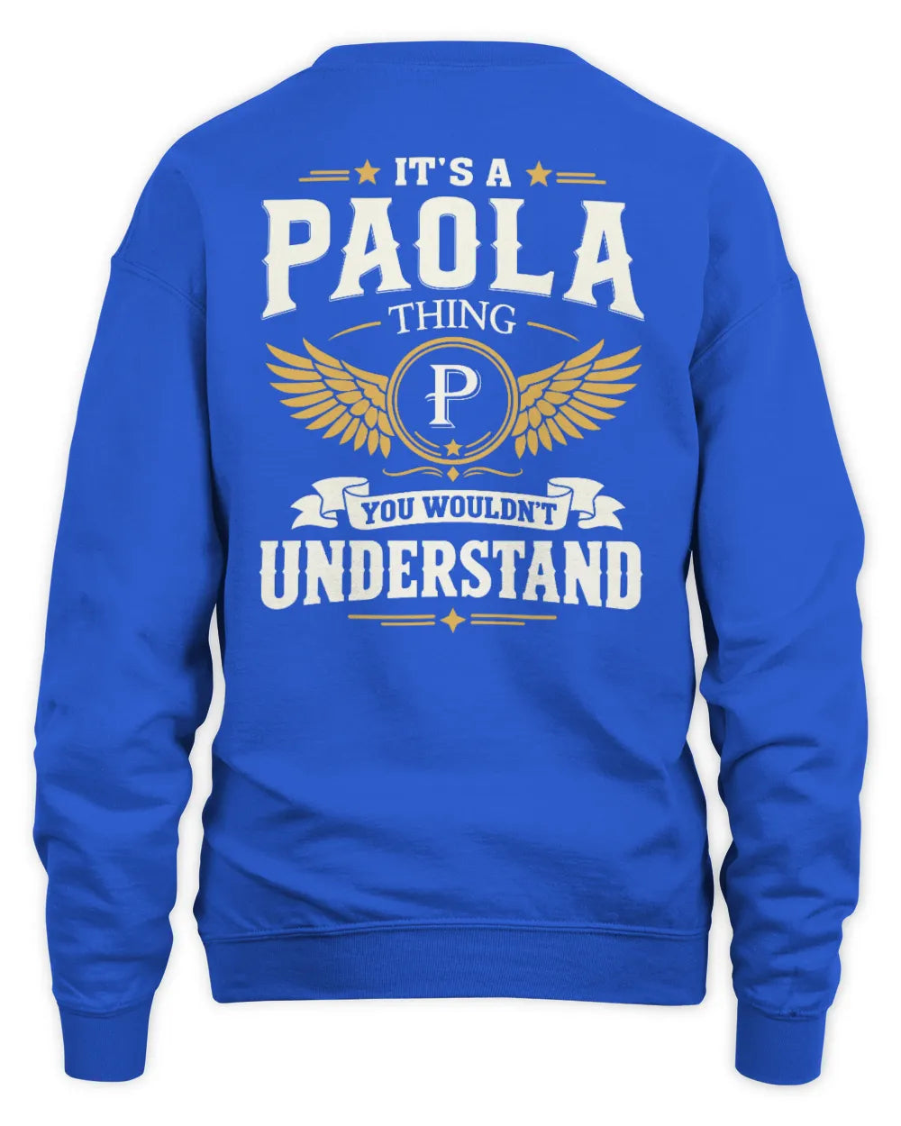 PAOLA KT06-M008 It’s a [NAME] Thing – You Wouldn’t Understand | Personalized Vintage T-Shirt - Unisex Sweatshirt - Royal