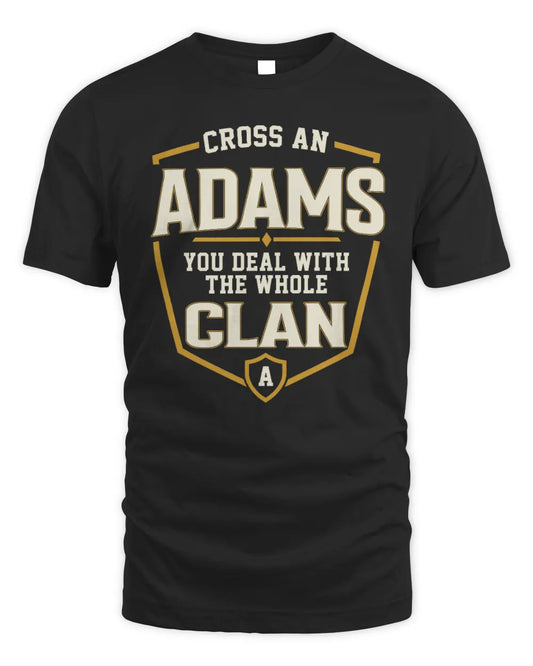 ADAMS NT1-K008 Cross A/An NAME, You Deal With the Whole Clan | Personalized Vintage T-Shirt - Unisex Standard T-Shirt - Black