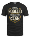 ROGELIO NT1-K008 Cross A/An NAME, You Deal With the Whole Clan | Personalized Vintage T-Shirt