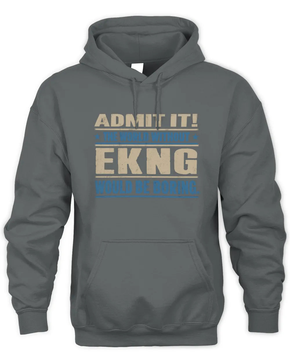 EKNG TP68-K2-968 – Personalized Funny Quote Apparel “The World Without NAME Would Be Boring” - Unisex Hoodie - Charcoal
