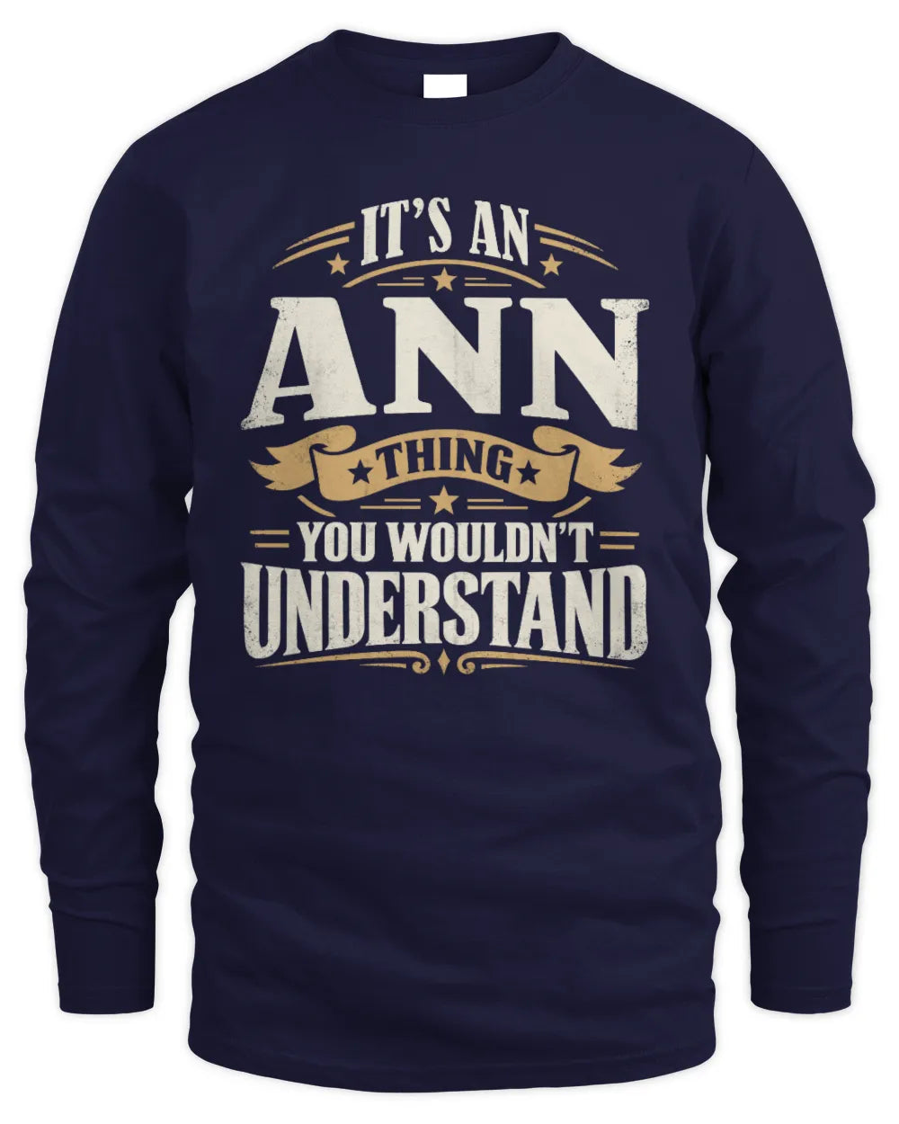 ANN P08 TH51 - Personalized “It’s a/an [NAME] Thing – You Wouldn’t Understand” Shirt - Men's Long Sleeved T-Shirt - Navy