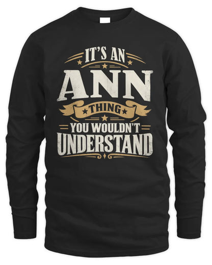 ANN P08 TH51 - Personalized “It’s a/an [NAME] Thing – You Wouldn’t Understand” Shirt - Men's Long Sleeved T-Shirt - Black