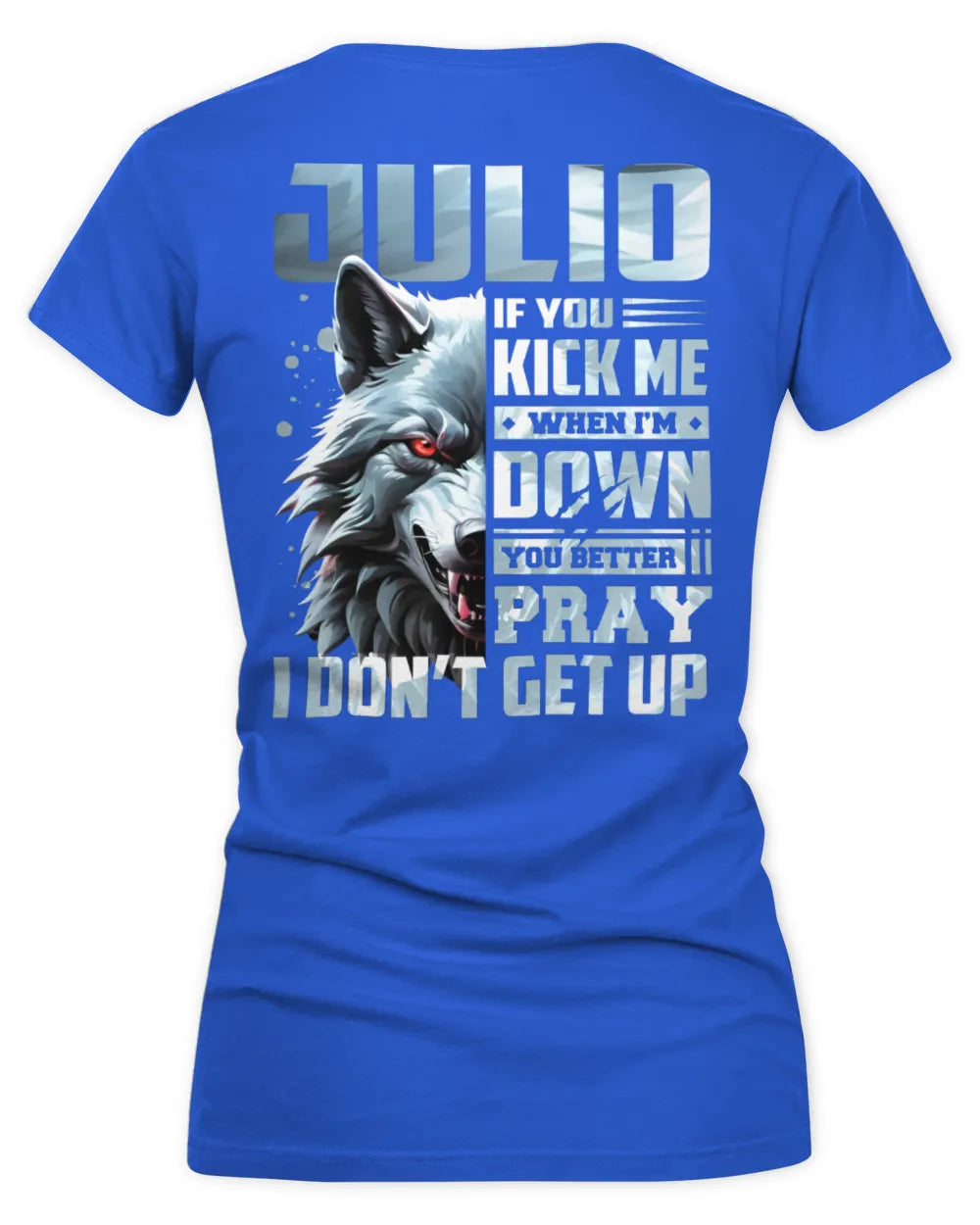JULIO AP62-K4-666 - Personalized Fierce Wolf Quote Apparel “If You Kick Me When I’m Down, You Better Pray I Don’t Get Up” - Women's V-Neck T-Shirt - Royal