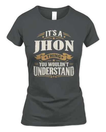 JHON P08 TH51 - Personalized “It’s a/an [NAME] Thing – You Wouldn’t Understand” Shirt - Women's Standard T-Shirt - Charcoal