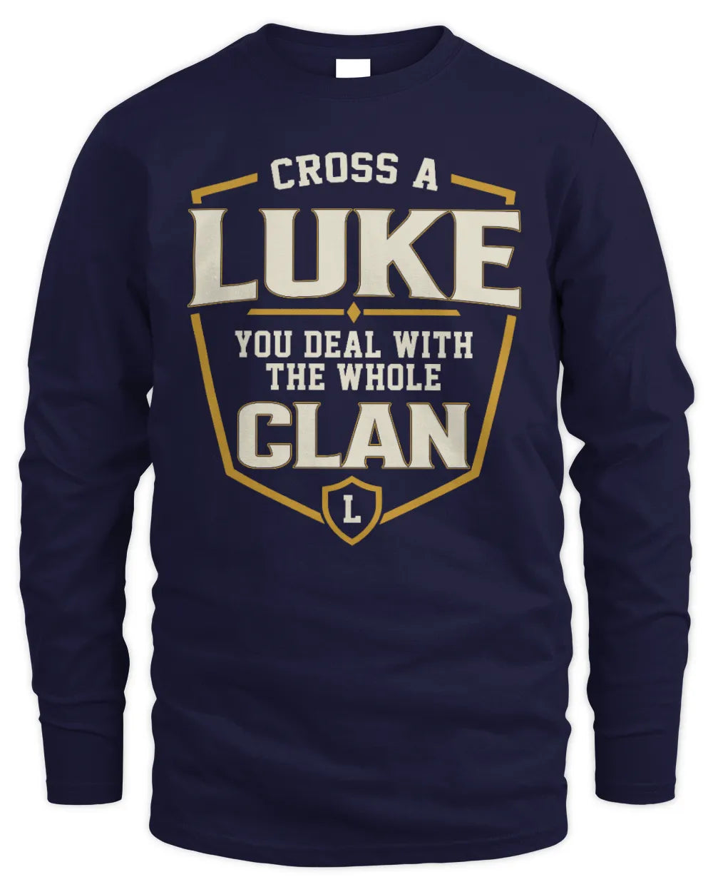 LUKE NT1-K008 Cross A/An NAME, You Deal With the Whole Clan | Personalized Vintage T-Shirt - Men's Long Sleeved T-Shirt - Navy
