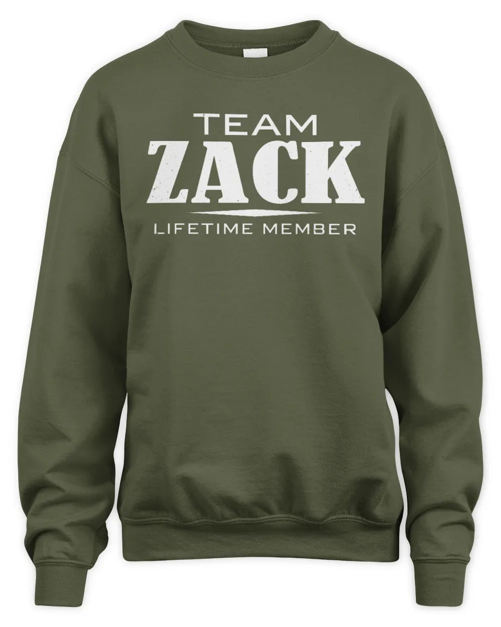 ZACK BL62-K4-128 - Personalized “Team NAME Lifetime Member” - Unisex Sweatshirt - Military Green
