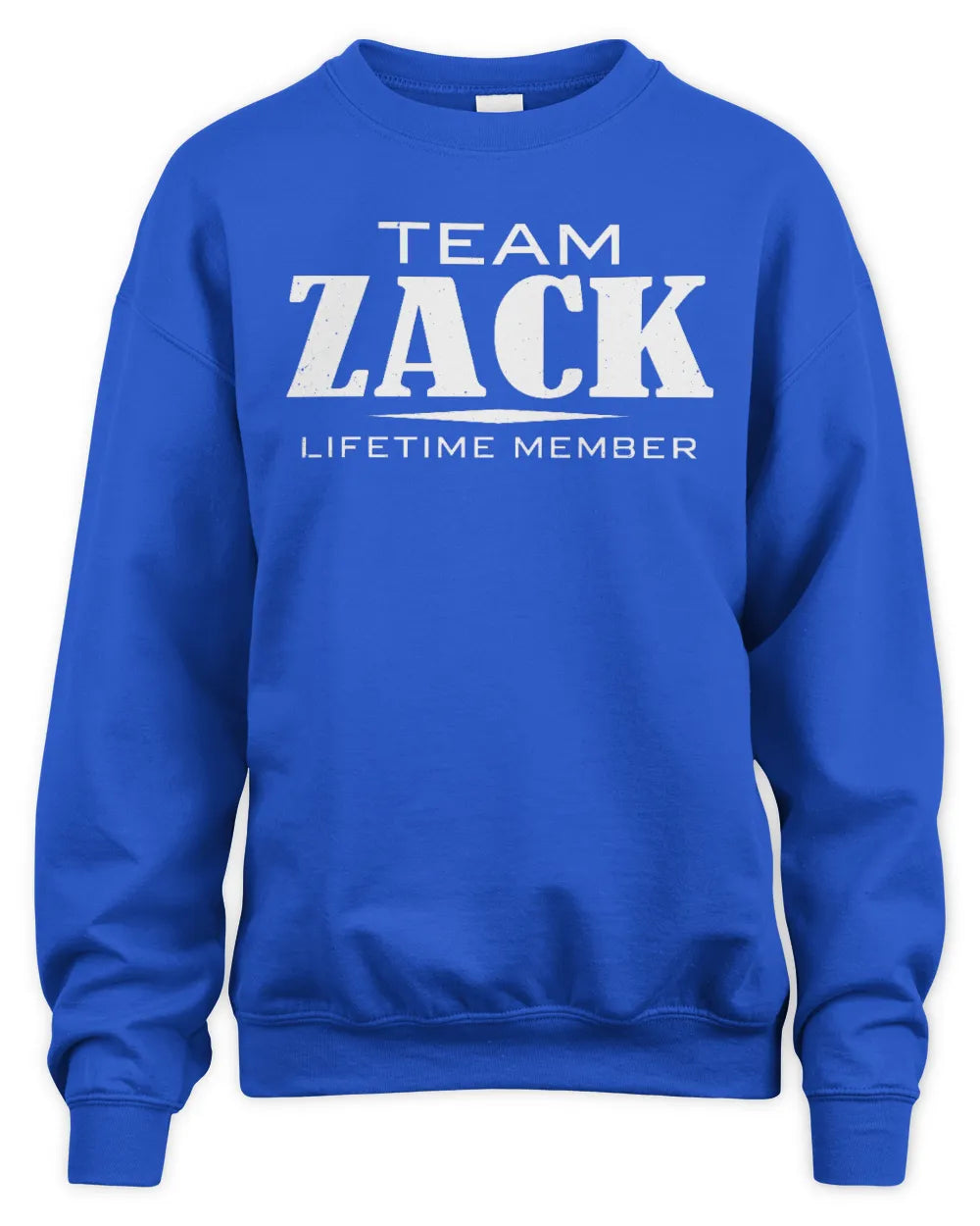 ZACK BL62-K4-128 - Personalized “Team NAME Lifetime Member” - Unisex Sweatshirt - Royal