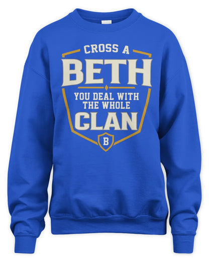 BETH NT1-K008 Cross A/An NAME, You Deal With the Whole Clan | Personalized Vintage T-Shirt - Unisex Sweatshirt - Royal