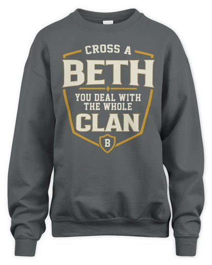 BETH NT1-K008 Cross A/An NAME, You Deal With the Whole Clan | Personalized Vintage T-Shirt - Unisex Sweatshirt - Charcoal