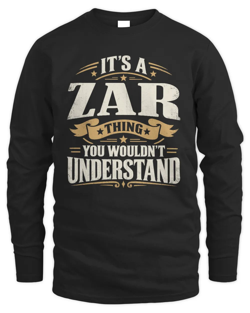 ZAR P08 TH51 - Personalized “It’s a/an [NAME] Thing – You Wouldn’t Understand” Shirt - Men's Long Sleeved T-Shirt - Black