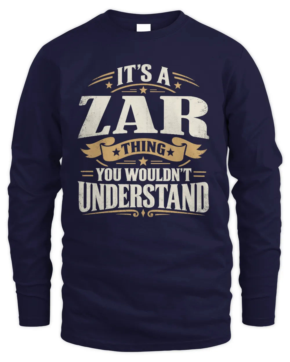 ZAR P08 TH51 - Personalized “It’s a/an [NAME] Thing – You Wouldn’t Understand” Shirt - Men's Long Sleeved T-Shirt - Navy