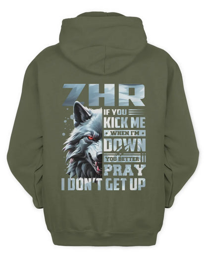 ZHR AP62-K4-666 - Personalized Fierce Wolf Quote Apparel “If You Kick Me When I’m Down, You Better Pray I Don’t Get Up” - Unisex Hoodie - Military Green