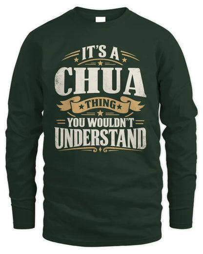 CHUA P08 TH51 - Personalized “It’s a/an [NAME] Thing – You Wouldn’t Understand” Shirt - Men's Long Sleeved T-Shirt - Forest Green