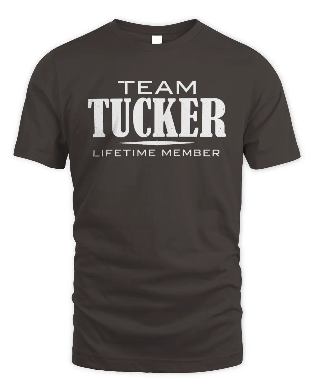 TUCKER BL62-K4-128 - Personalized “Team NAME Lifetime Member” - Unisex Standard T-Shirt - Dark Chocolate