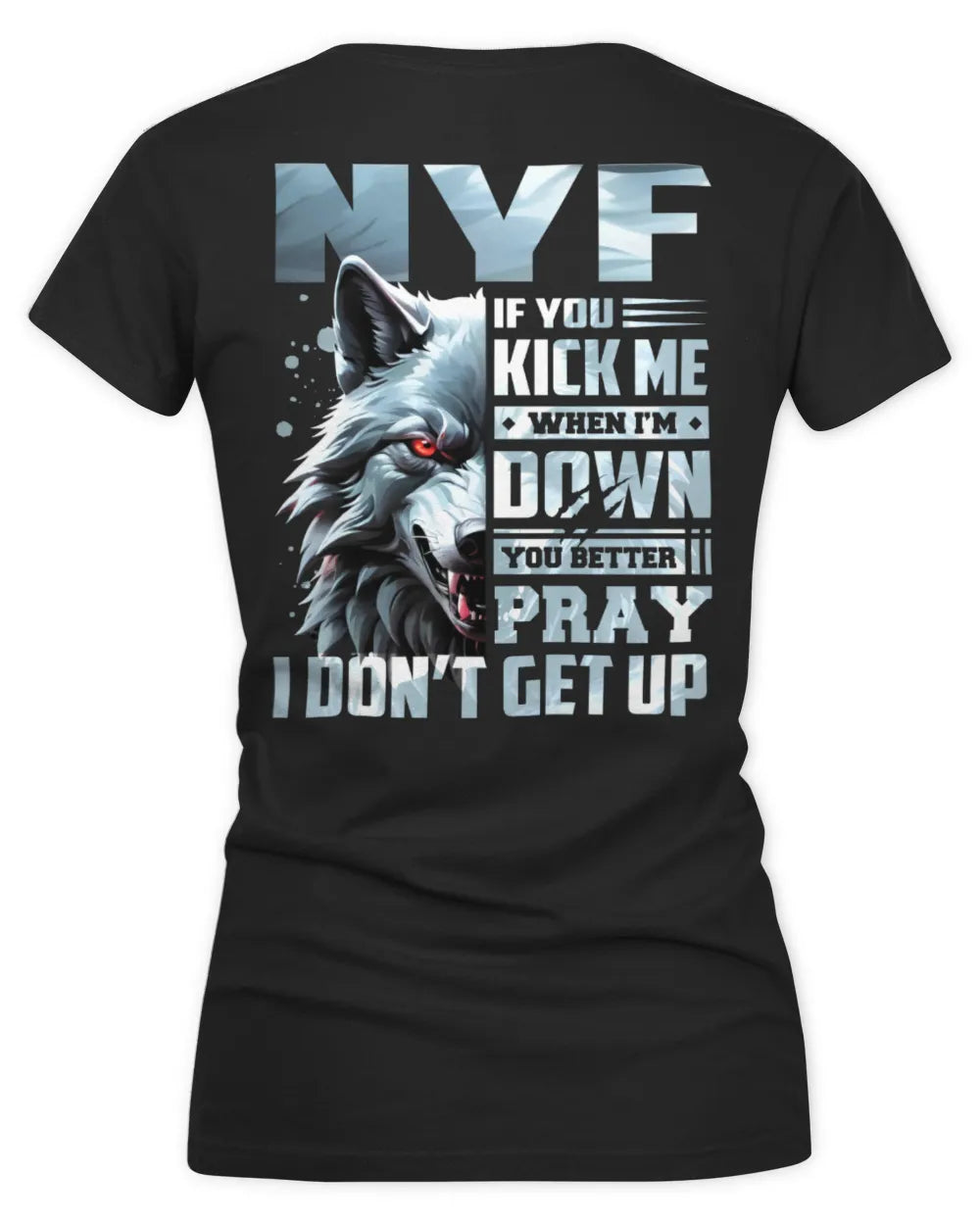 NYF AP62-K4-666 - Personalized Fierce Wolf Quote Apparel “If You Kick Me When I’m Down, You Better Pray I Don’t Get Up” - Women's V-Neck T-Shirt - Black