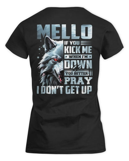 MELLO AP62-K4-666 - Personalized Fierce Wolf Quote Apparel “If You Kick Me When I’m Down, You Better Pray I Don’t Get Up” - Women's Standard T-Shirt - Black