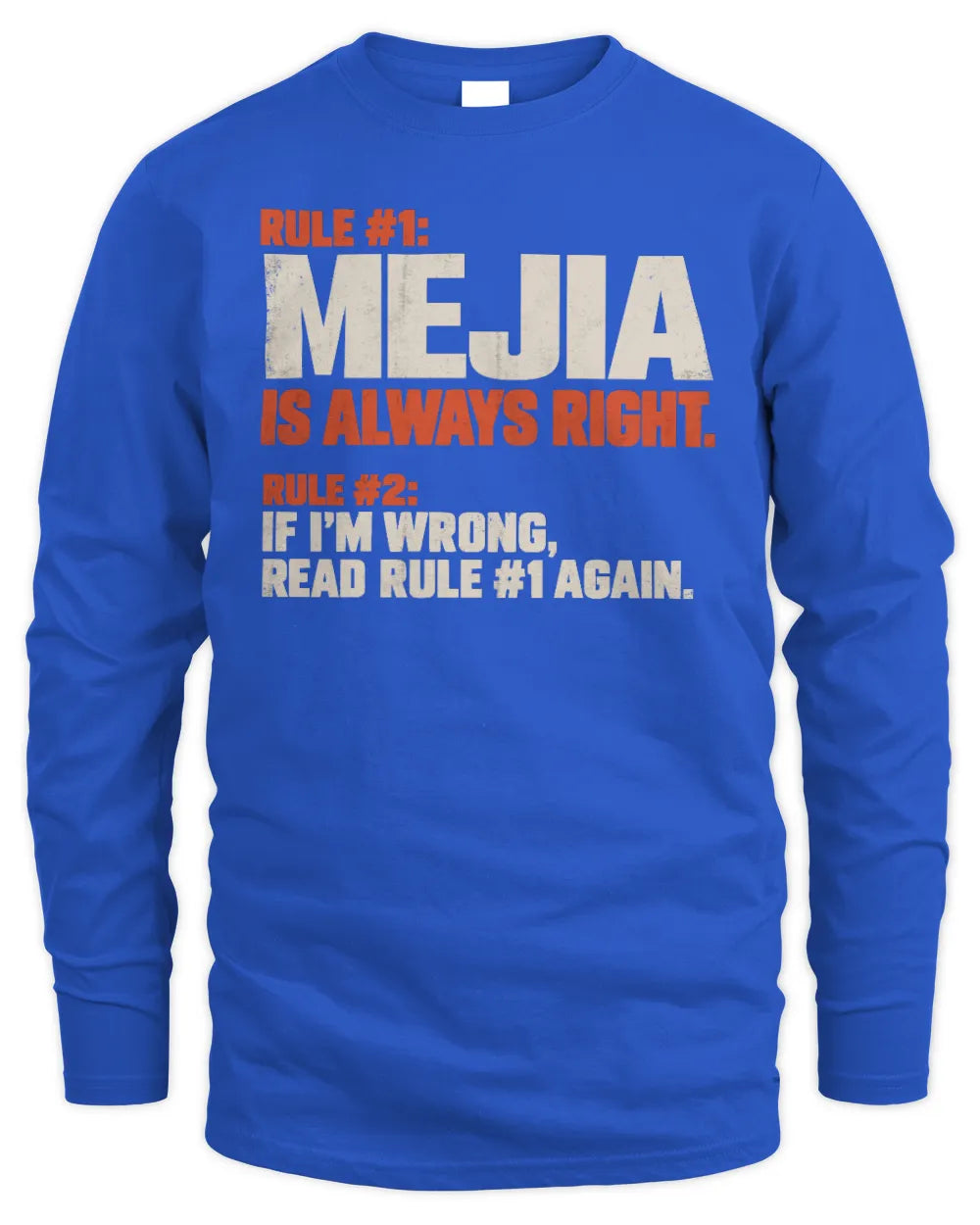MEJIA NP1-H006 - Always Right Personalized Name T-Shirt – Funny Custom Name Shirt - Men's Long Sleeved T-Shirt - Royal