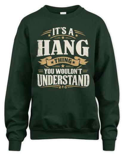 HANG P08 TH51 - Personalized “It’s a/an [NAME] Thing – You Wouldn’t Understand” Shirt - Unisex Sweatshirt - Forest Green
