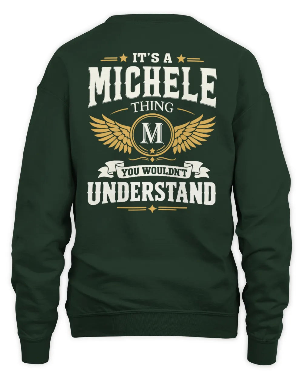 MICHELE KT06-M008 It’s a [NAME] Thing – You Wouldn’t Understand | Personalized Vintage T-Shirt - Unisex Sweatshirt - Forest Green