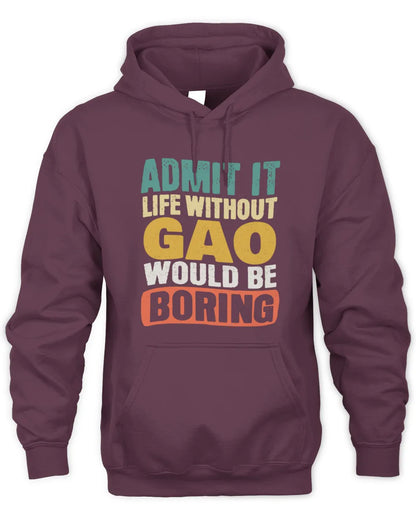 GAO TP86-K3-229 Personalized Funny Quote Apparel “Life Without NAME Would Be Boring” - Unisex Hoodie - Maroon