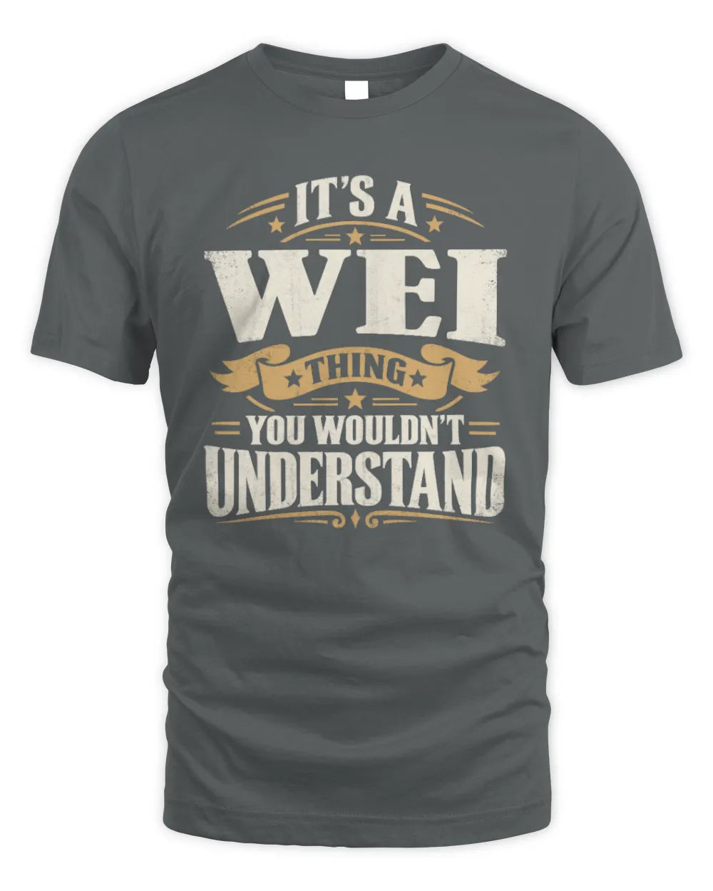 WEI P08 TH51 - Personalized “It’s a/an [NAME] Thing – You Wouldn’t Understand” Shirt - Unisex Standard T-Shirt - Charcoal
