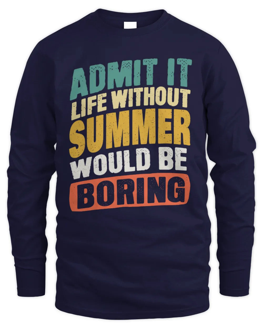SUMMER TP88-K4-229
Personalized Funny Quote Apparel “Life Without NAME Would Be Boring” - Men's Long Sleeved T-Shirt - Navy