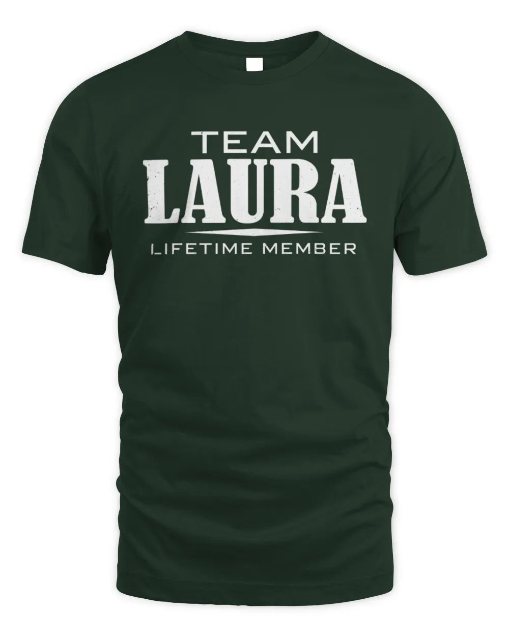 LAURA BL62-K4-128 - Personalized “Team NAME Lifetime Member” - Unisex Standard T-Shirt - Forest Green