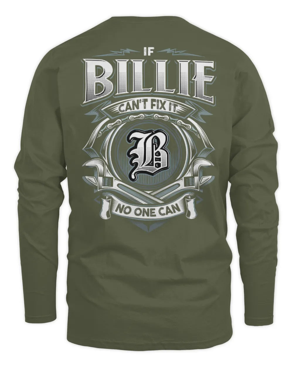 BILLIE AP81-K4-626 - Personalized Ahmed Quote Apparel “If Ahmed Can't Fix It, No One Can” - Men's Long Sleeved T-Shirt - Military Green