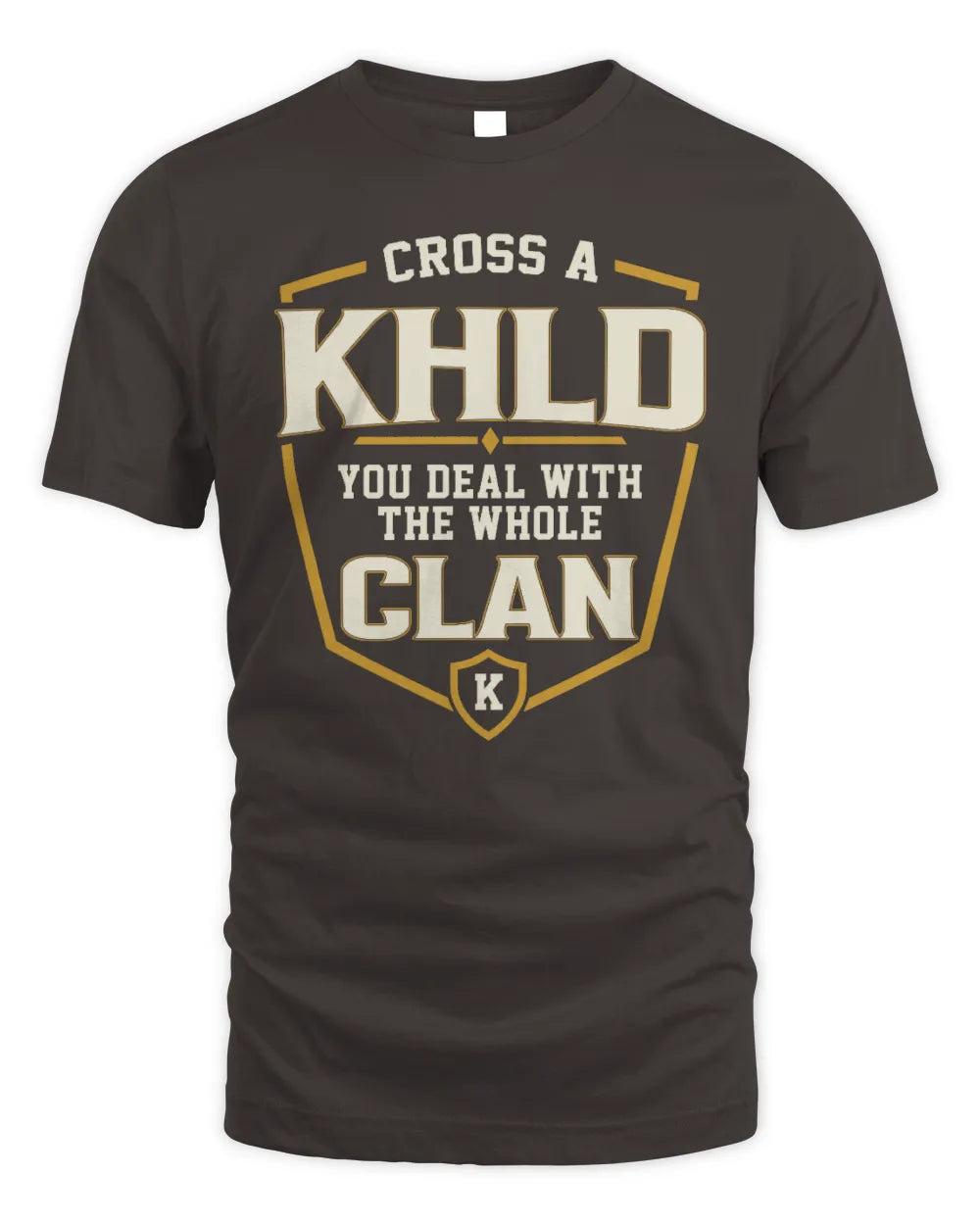 KHLD NT1-K008 Cross A/An NAME, You Deal With the Whole Clan | Personalized Vintage T-Shirt - Unisex Standard T-Shirt - Dark Chocolate