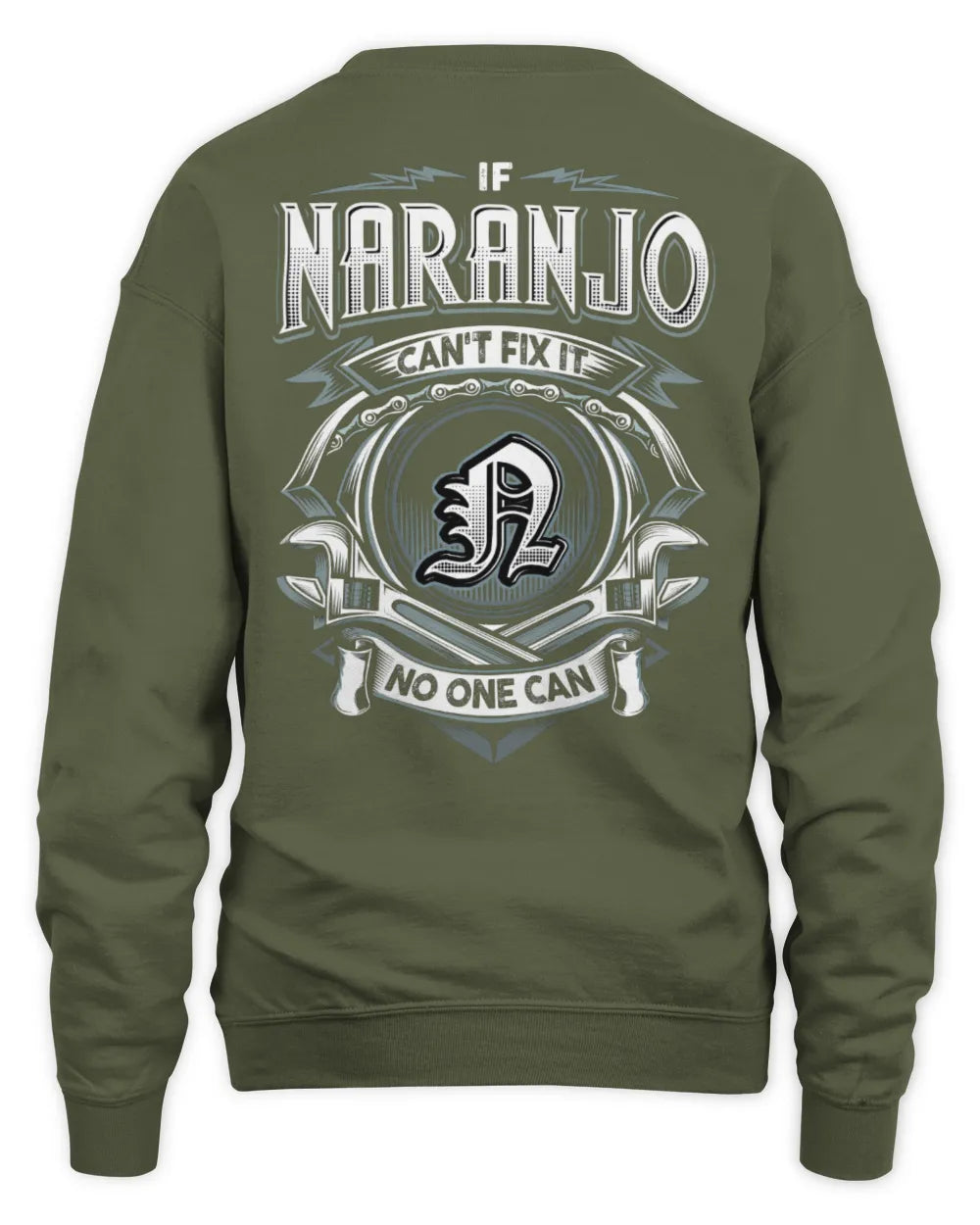 NARANJO AP81-K4-626 - Personalized Ahmed Quote Apparel “If Ahmed Can't Fix It, No One Can” - Unisex Sweatshirt - Military Green