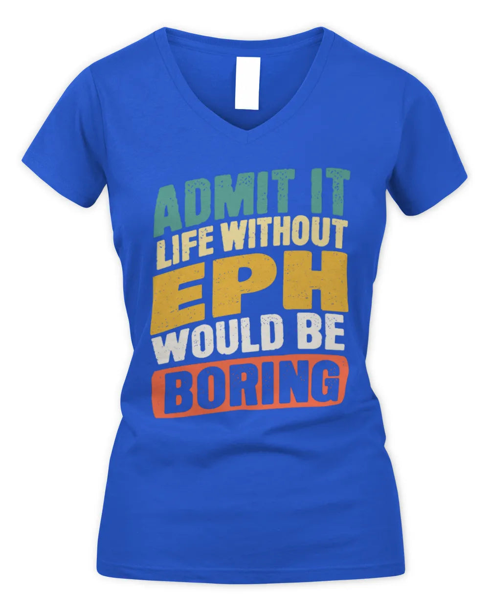 EPH TP88-K4-229
Personalized Funny Quote Apparel “Life Without NAME Would Be Boring” - Women's V-Neck T-Shirt - Royal