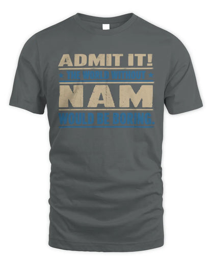 NAM TP68-K2-968 – Personalized Funny Quote Apparel “The World Without NAME Would Be Boring” - Unisex Standard T-Shirt - Charcoal