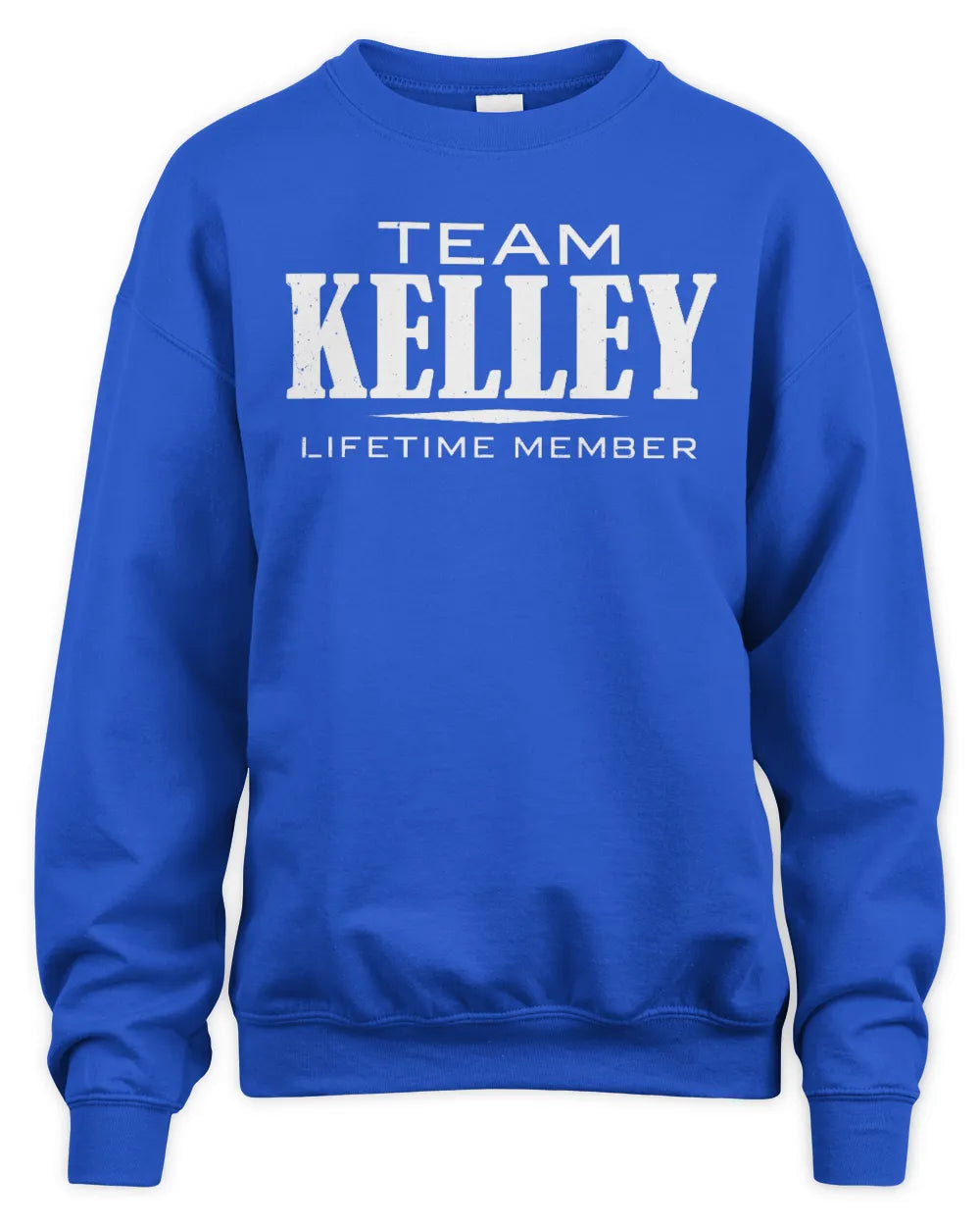 KELLEY BL62-K4-128 - Personalized “Team NAME Lifetime Member” - Unisex Sweatshirt - Royal