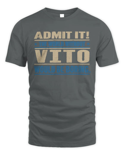 VITO TP68-K2-968 – Personalized Funny Quote Apparel “The World Without NAME Would Be Boring” - Unisex Standard T-Shirt - Charcoal