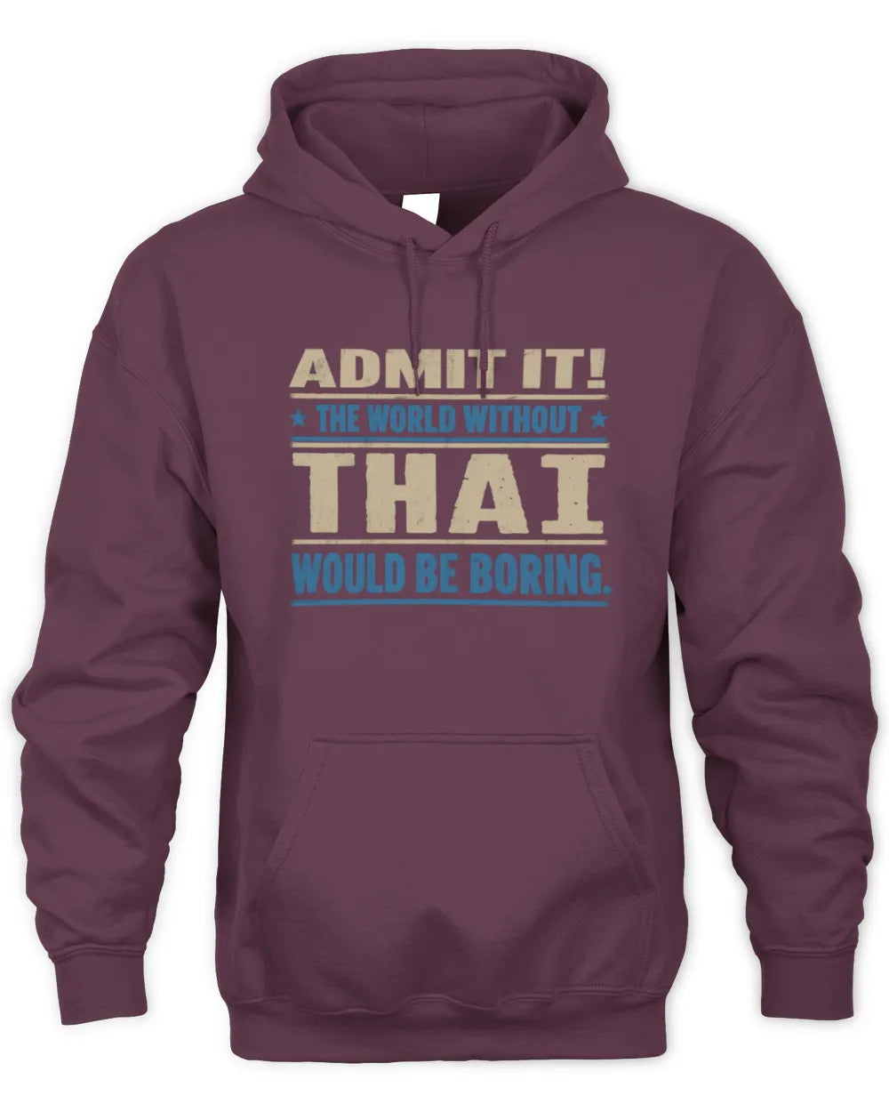 THAI TP68-K2-968 – Personalized Funny Quote Apparel “The World Without NAME Would Be Boring” - Unisex Hoodie - Maroon