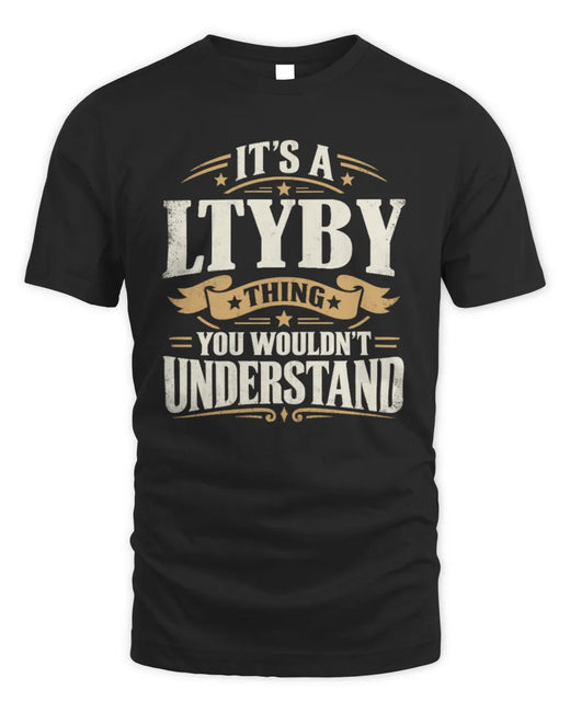 LTYBY P08 TH51 - Personalized “It’s a/an [NAME] Thing – You Wouldn’t Understand” Shirt