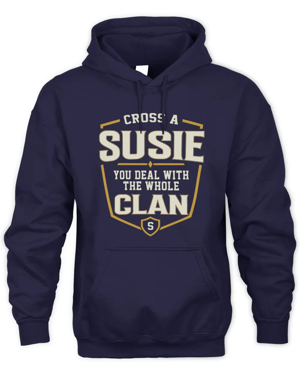 SUSIE NT1-K008 Cross A/An NAME, You Deal With the Whole Clan | Personalized Vintage T-Shirt - Unisex Hoodie - Navy