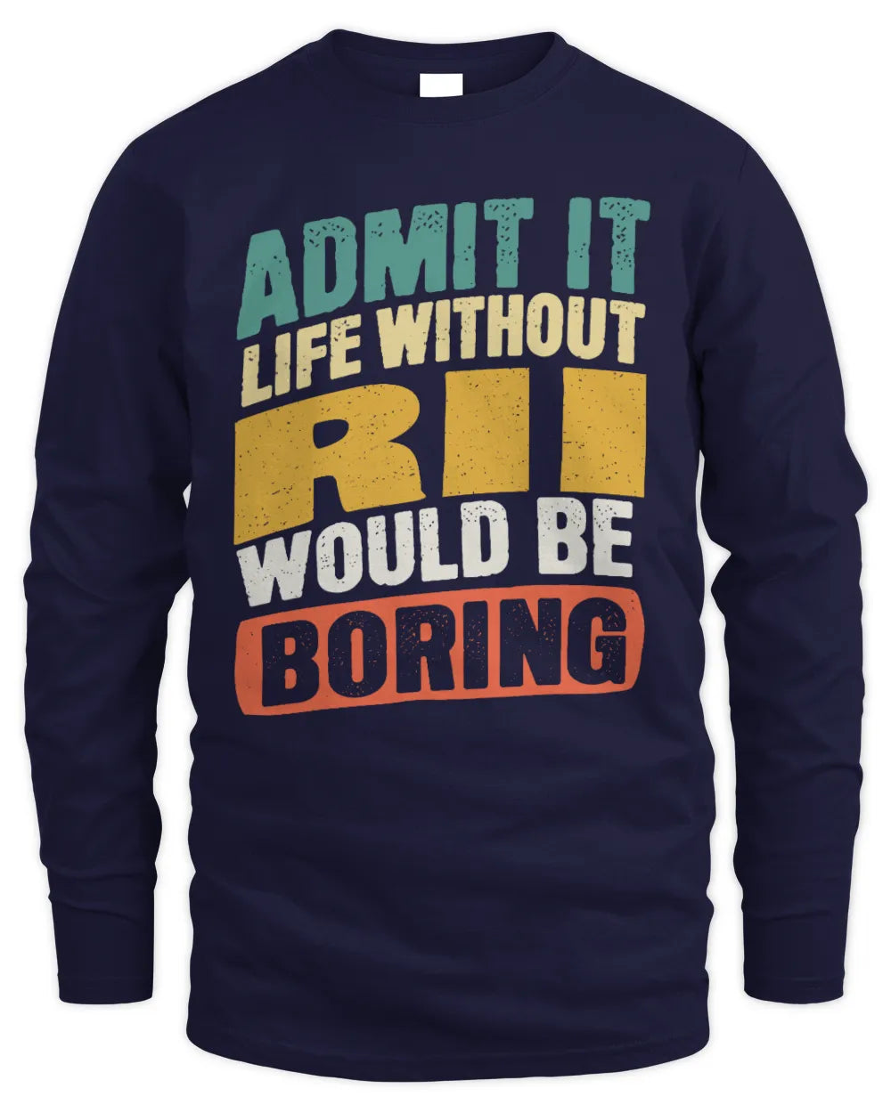 RII TP88-K4-229
Personalized Funny Quote Apparel “Life Without NAME Would Be Boring” - Men's Long Sleeved T-Shirt - Navy