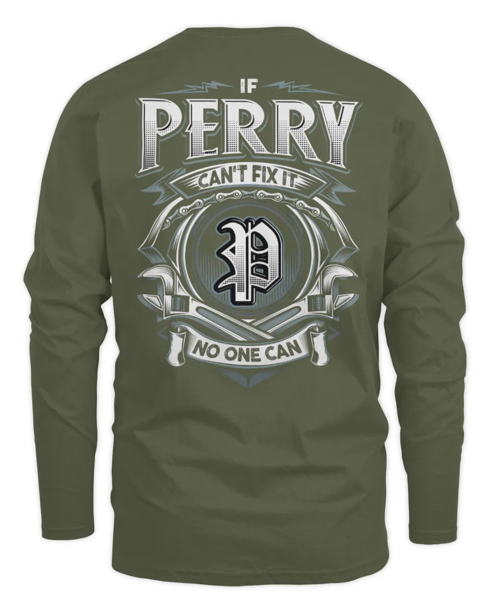 PERRY AP81-K4-626 - Personalized Ahmed Quote Apparel “If Ahmed Can't Fix It, No One Can” - Men's Long Sleeved T-Shirt - Military Green