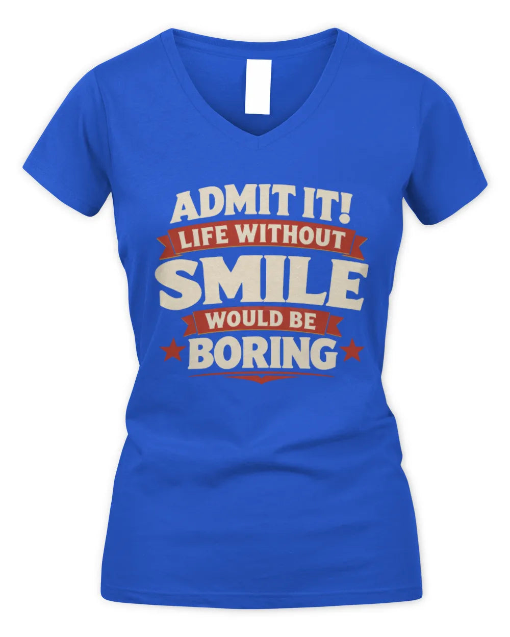 SMILE P4 KT003 Personalized Funny Quote Apparel “Life Without NAME Would Be Boring” - Women's V-Neck T-Shirt - Royal