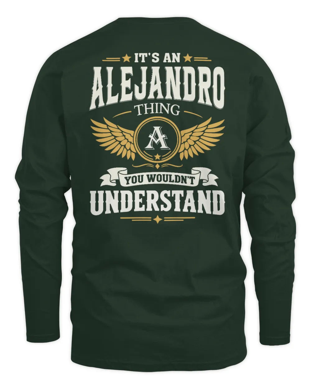 ALEJANDRO KT06-M008 It’s a [NAME] Thing – You Wouldn’t Understand | Personalized Vintage T-Shirt - Men's Long Sleeved T-Shirt - Forest Green